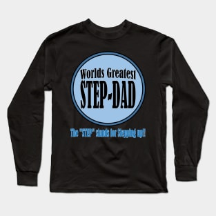 Worlds Greatest Step-Dad Long Sleeve T-Shirt